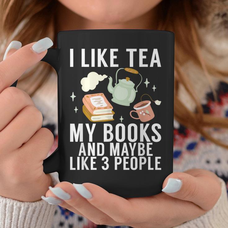 I Like Tea My Books And Maybe Like 3 People Book Lover Graphic Print Coffee Mug Unique Gifts
