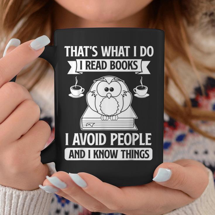 That's What I Do Read Books I Avoid People And I Know Things Graphic Print Coffee Mug Unique Gifts