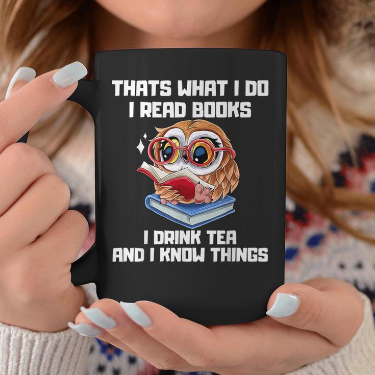 Thats What I Do Read Books Drink Tea Know Things Owl Graphic Print Coffee Mug Unique Gifts