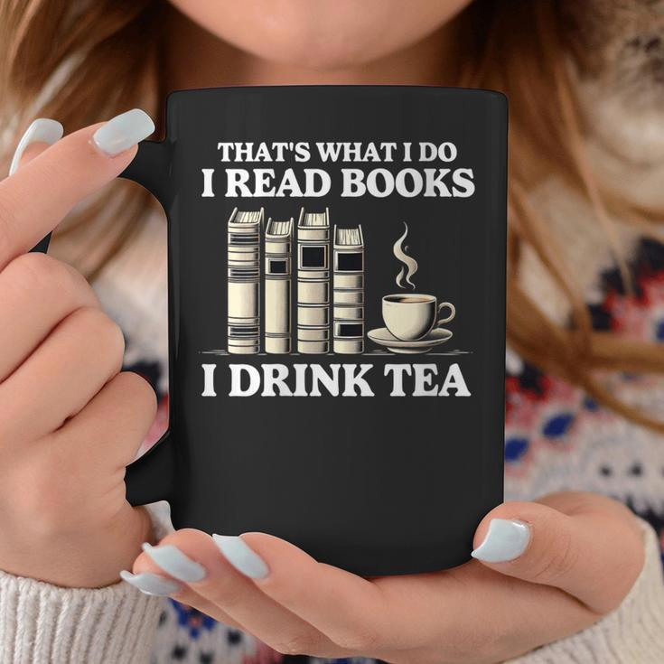 That's What I Do I Read Books I Drink Tea Reading Graphic Print Coffee Mug Unique Gifts