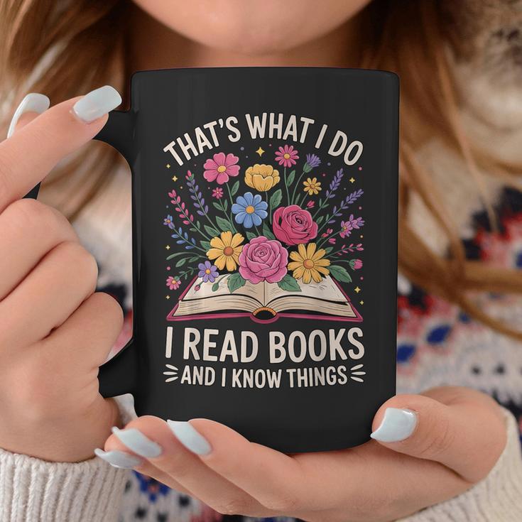 That’s What I Do I Read Books And I Know Things Floral Book Graphic Print Coffee Mug Unique Gifts