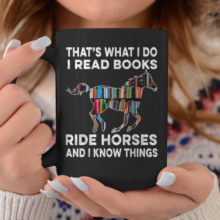 That's What I Do I Read Books And Ride Horses & Know Things Graphic Print Coffee Mug Unique Gifts