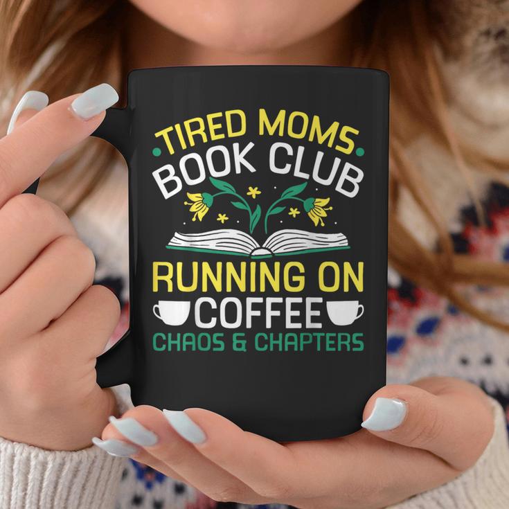 Tired Moms Book Club Coffee Chaos Chapters Graphic Print Coffee Mug Unique Gifts