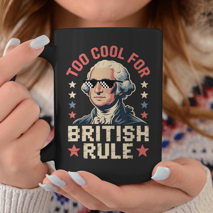 Too Cool For British Rule 4Th Of July Patriotic コーヒーマグ 面白い贈り物