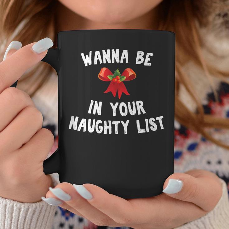 Wanna Be In Your Naughty Books Funny Christmas Graphic Print Coffee Mug Unique Gifts Wanna Be In Your Naughty Books Funny Christmas Graphic Print Coffee Mug Unique Gifts