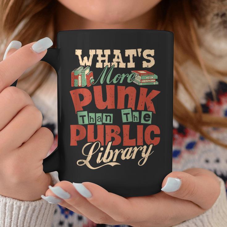 What's More Punk Than The Public Library Books Librarian Graphic Print Coffee Mug Unique Gifts