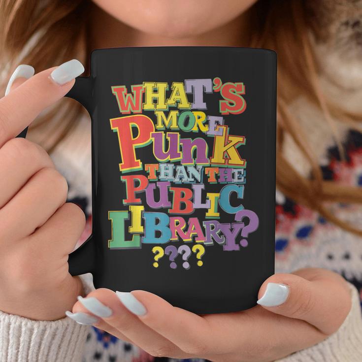 Whats More Punk Than The Public LibraryShirt Book Lover Graphic Print Coffee Mug Unique Gifts Whats More Punk Than The Public LibraryShirt Book Lover Graphic Print Coffee Mug Unique Gifts
