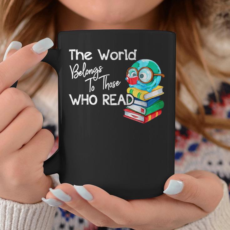 World Belongs To Those Who Read Book Reading Lovers Bookish Graphic Print Coffee Mug Unique Gifts