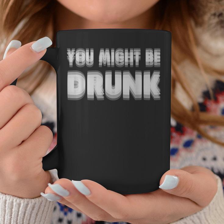 You Might Be Drunk アルコールビールパーティー コーヒーマグ 面白い贈り物