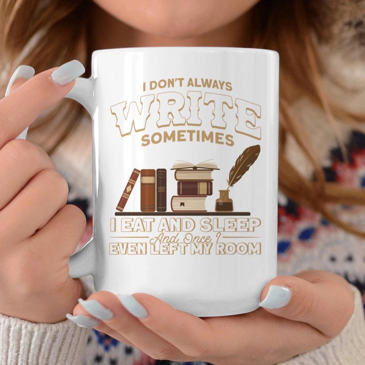 Author I Don't Always Write Book Author Writing Graphic Print Coffee Mug Unique Gifts
