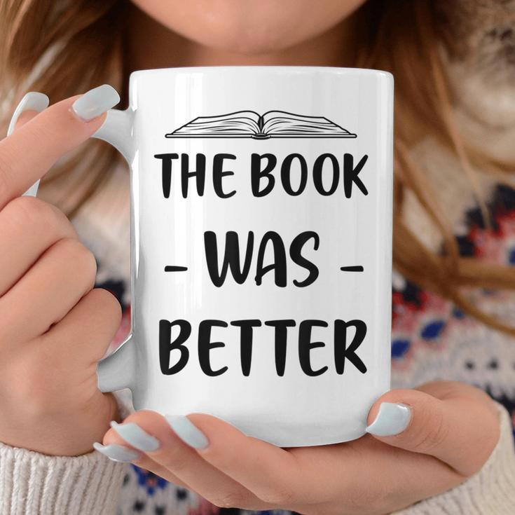 The Book Was Better Cute Trendy Literacy Book Lover Awesome Graphic Print Coffee Mug Unique Gifts