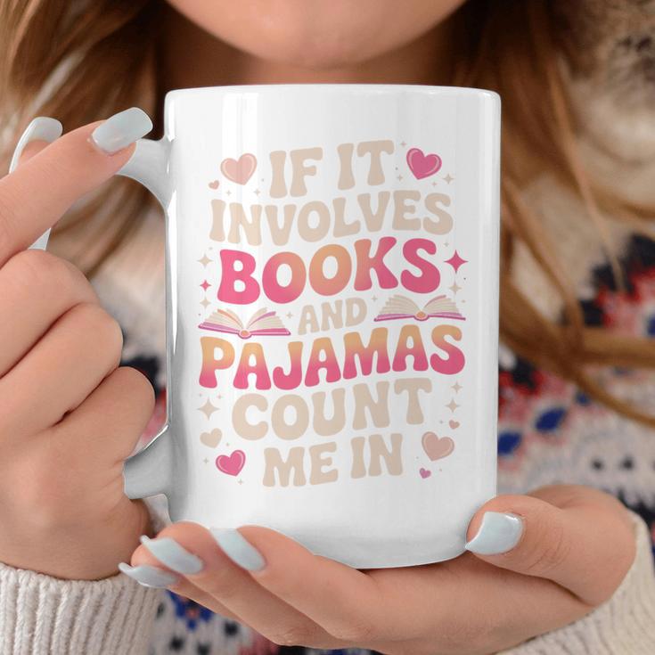 Book Pajamas For Women If It Involves Books And Pajamas Premium Tri-Blend Graphic Print Coffee Mug Unique Gifts