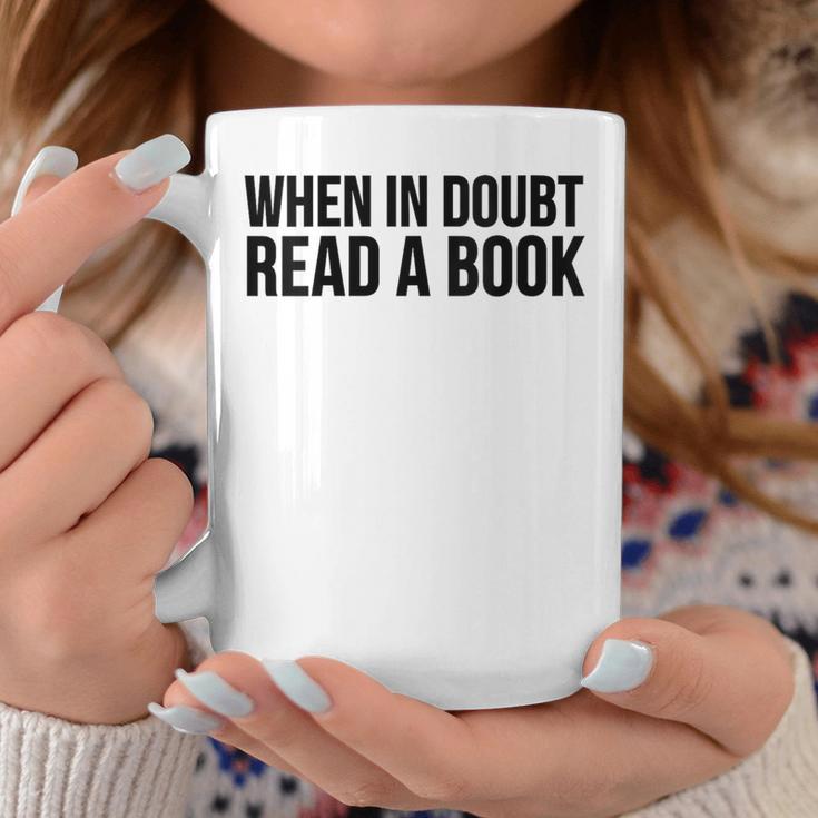 Book Reader When In Doubt Read A Book Graphic Print Coffee Mug Unique Gifts