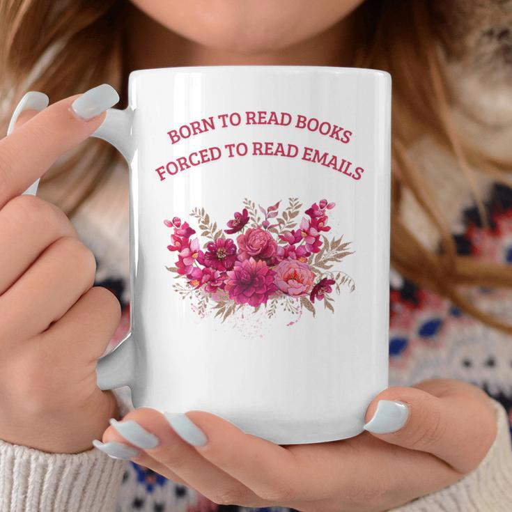 Born To Read Books Forced To Read Emails Floral Graphic Print Coffee Mug Unique Gifts