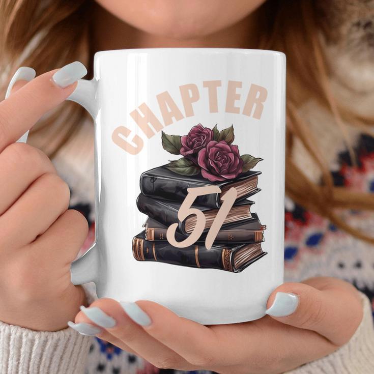 Chapter 51 51st Birthday Women Book Lovers Its My Birthday Graphic Print Coffee Mug Unique Gifts