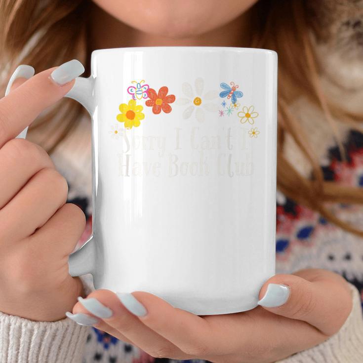 Flowers Graphic Sorry I Can't I Have Book Club Saying Graphic Print Coffee Mug Unique Gifts