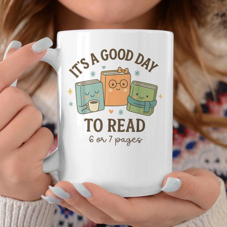 It’s A Good Day To Read 6 Or 7 Pages 67 Meme Book Graphic Print Coffee Mug Unique Gifts