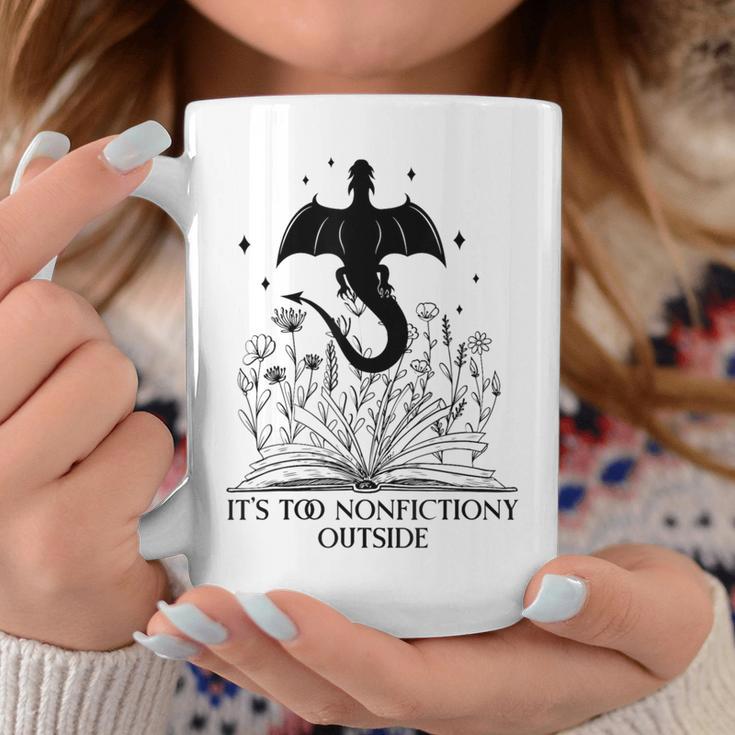 It's Too Nonfiction Outside Dragon Bookish In My Fantasy Era Graphic Print Coffee Mug Unique Gifts