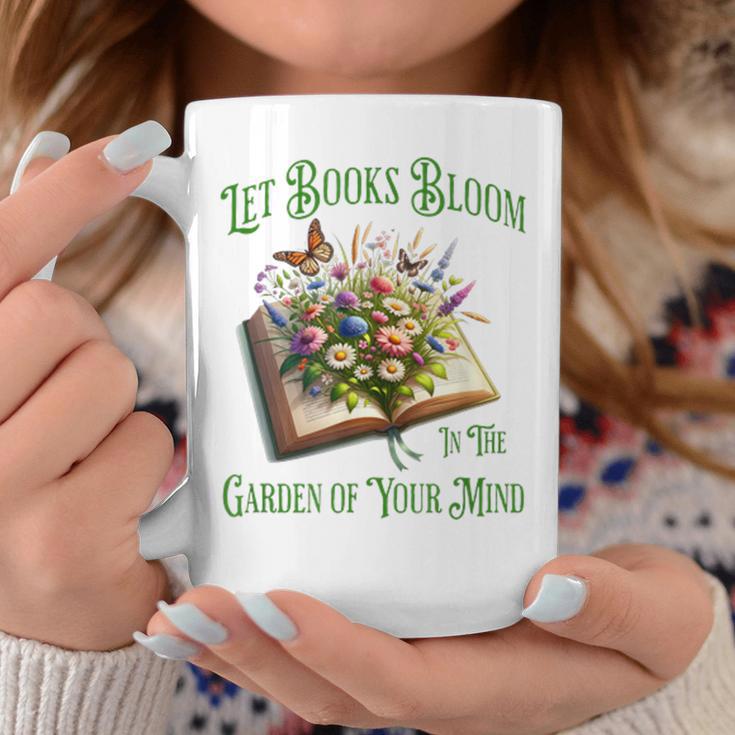Let Books Bloom In The Garden Of Your Mind Floral Graphic Print Coffee Mug Unique Gifts Let Books Bloom In The Garden Of Your Mind Floral Graphic Print Coffee Mug Unique Gifts