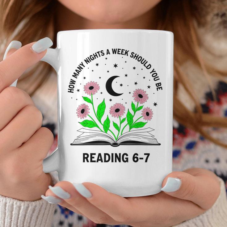 How Many Nights A Week Should You Be Reading 6-7 Book Lovers Graphic Print Coffee Mug Unique Gifts