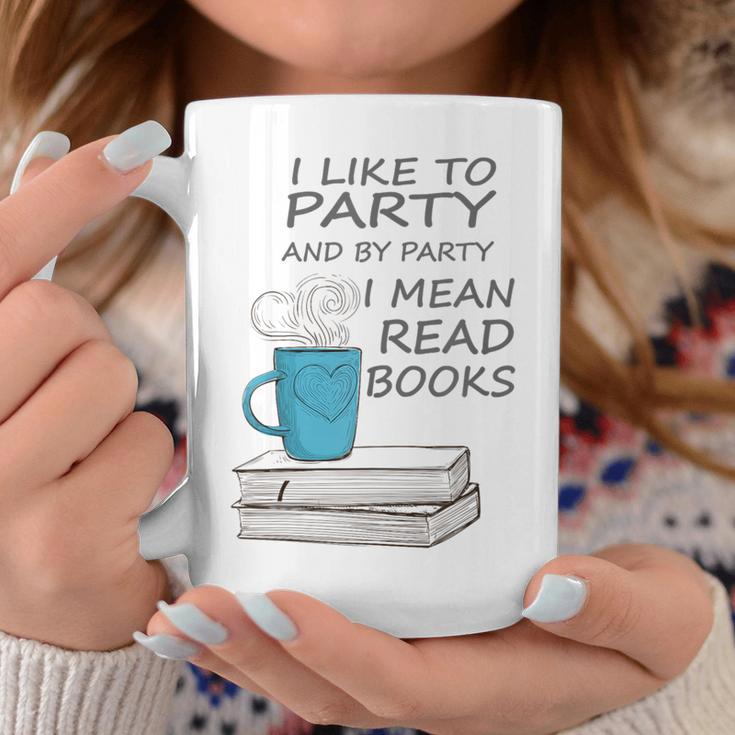 I Like To Party And By Party I Mean Read Books T-Shirt Graphic Print Coffee Mug Unique Gifts