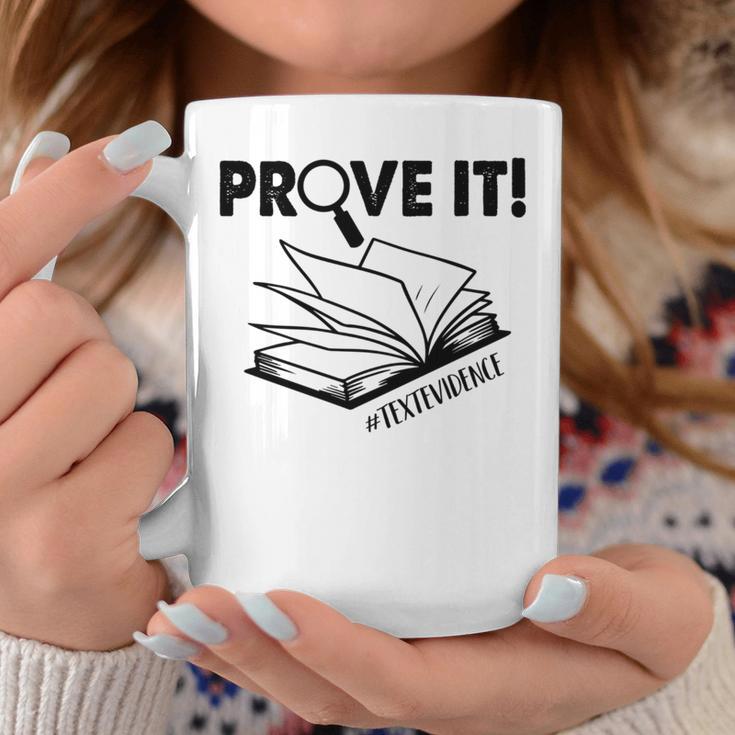 Prove It Text Evidence Book Lover Bookworm Bookish Reading Graphic Print Coffee Mug Unique Gifts