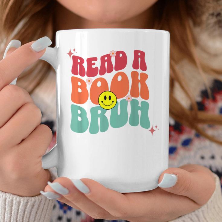Read A Book Bruh English Teacher Reading Literature For Men Women Graphic Print Coffee Mug Unique Gifts Read A Book Bruh English Teacher Reading Literature For Men Women Graphic Print Coffee Mug Unique Gifts
