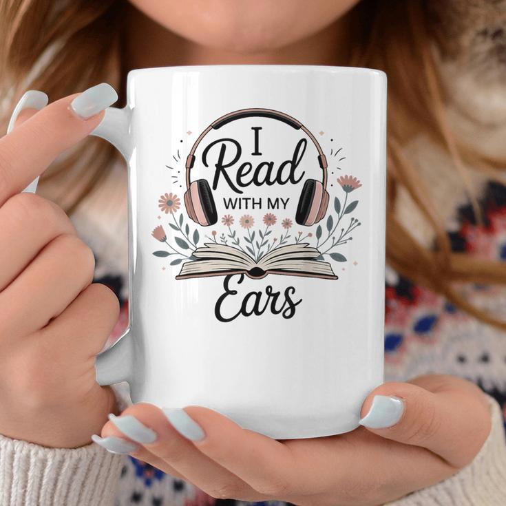 I Read With My Ears Lover Audiobook Reader Book Graphic Print Coffee Mug Unique Gifts