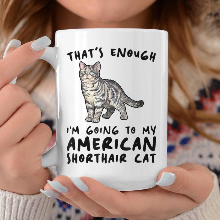 That's Enough I'm Going Mom & Dad アメリカンショートヘアキャット コーヒーマグ 面白い贈り物
