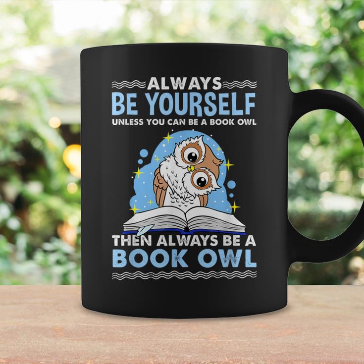 Always Be Yourself Unless You Can Be A Book Owl Graphic Print Coffee Mug Gifts ideas
