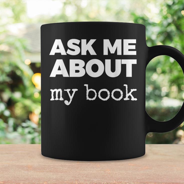 Ask ME About My Book Graphic Print Coffee Mug Gifts ideas