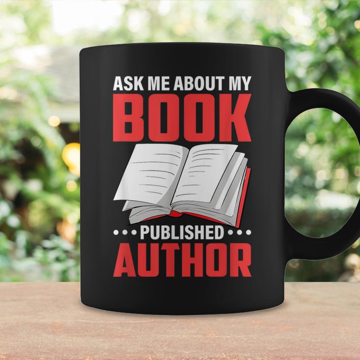 Ask About My Book Published Author Book Writer Graphic Print Coffee Mug Gifts ideas