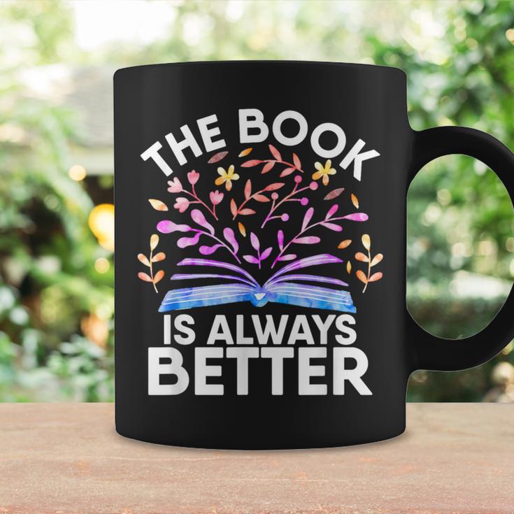 The Book Is Always Better Literature Teacher Reading Graphic Print Coffee Mug Gifts ideas