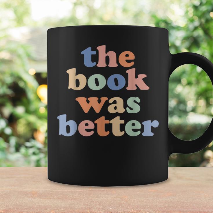 The Book Was Better Bookworm Literature Book Lover Graphic Print Coffee Mug Gifts ideas