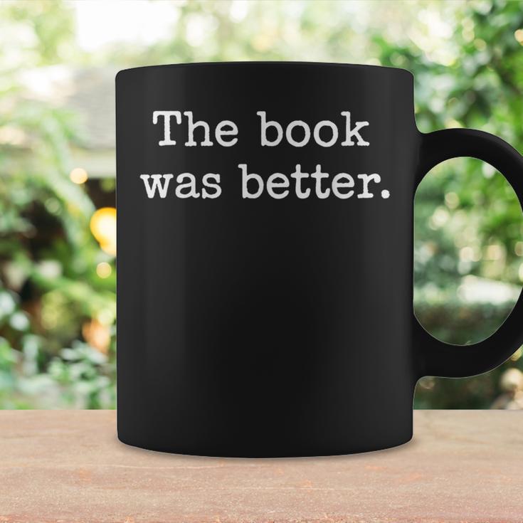 The Book Was Better Literary Reader For Bibliophiles Graphic Print Coffee Mug Gifts ideas