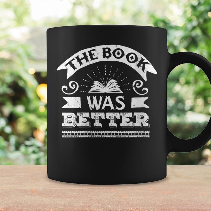 The Book Was Better Reading For Book Lovers Graphic Print Coffee Mug Gifts ideas The Book Was Better Reading For Book Lovers Graphic Print Coffee Mug Gifts ideas