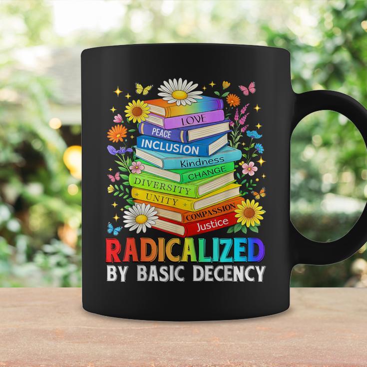 Book Flower Radicalized By Basic Decency Feminist LGBT Graphic Print Coffee Mug Gifts ideas Book Flower Radicalized By Basic Decency Feminist LGBT Graphic Print Coffee Mug Gifts ideas