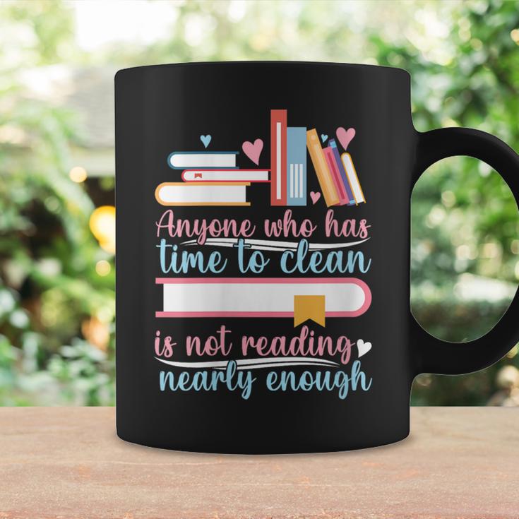Book Reading Anyone Has Time To Clean Not Reading Enough Graphic Print Coffee Mug Gifts ideas