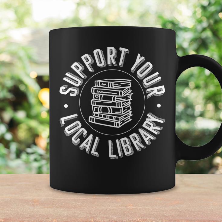 Book Reading Support Your Local Library Graphic Print Coffee Mug Gifts ideas Book Reading Support Your Local Library Graphic Print Coffee Mug Gifts ideas