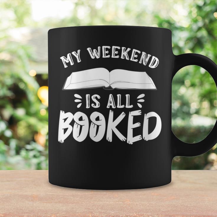 My Weekend Is All Booked Bookworm Book Nerd Reading Graphic Print Coffee Mug Gifts ideas My Weekend Is All Booked Bookworm Book Nerd Reading Graphic Print Coffee Mug Gifts ideas
