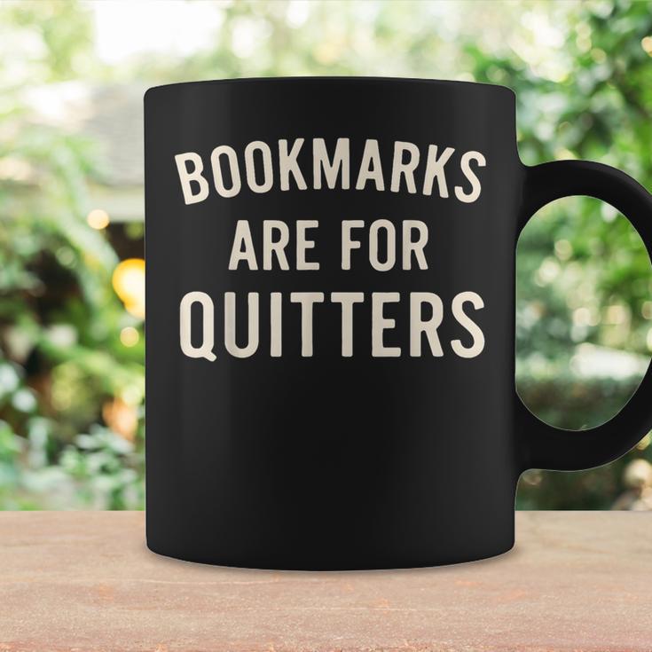 Bookmarks Are For Quitters Book Reader Quote Graphic Print Coffee Mug Gifts ideas