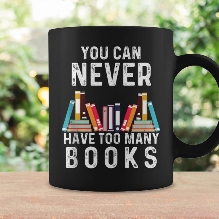 You Can Never Have Too Many Books Book Lover Men Women Kids Graphic Print Coffee Mug Gifts ideas You Can Never Have Too Many Books Book Lover Men Women Kids Graphic Print Coffee Mug Gifts ideas