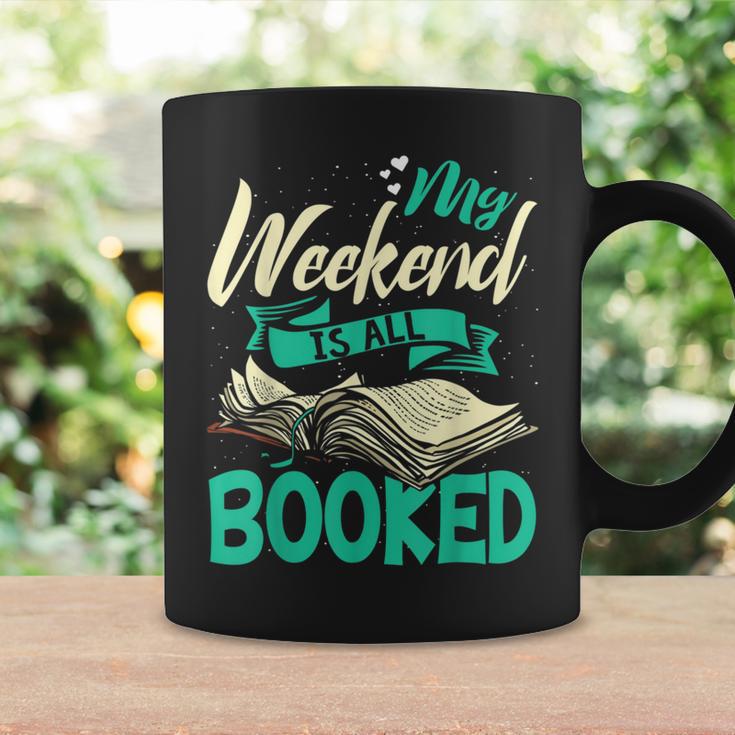 Bookworm My Weekend Is All Booked Reading Books Graphic Print Coffee Mug Gifts ideas
