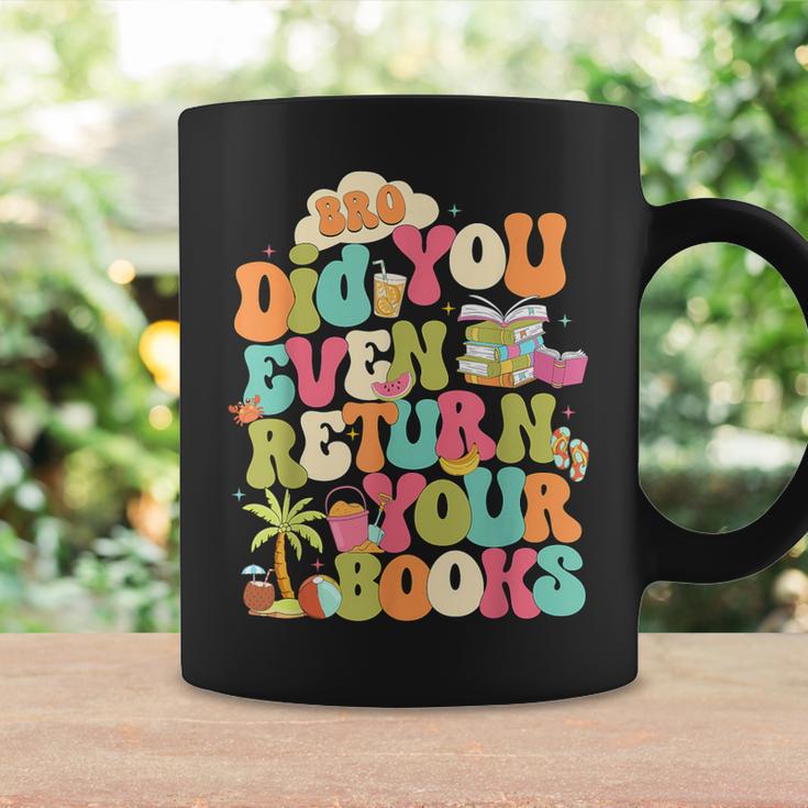 Bro Did You Even Return Your Books Librarian Graphic Print Coffee Mug Gifts ideas