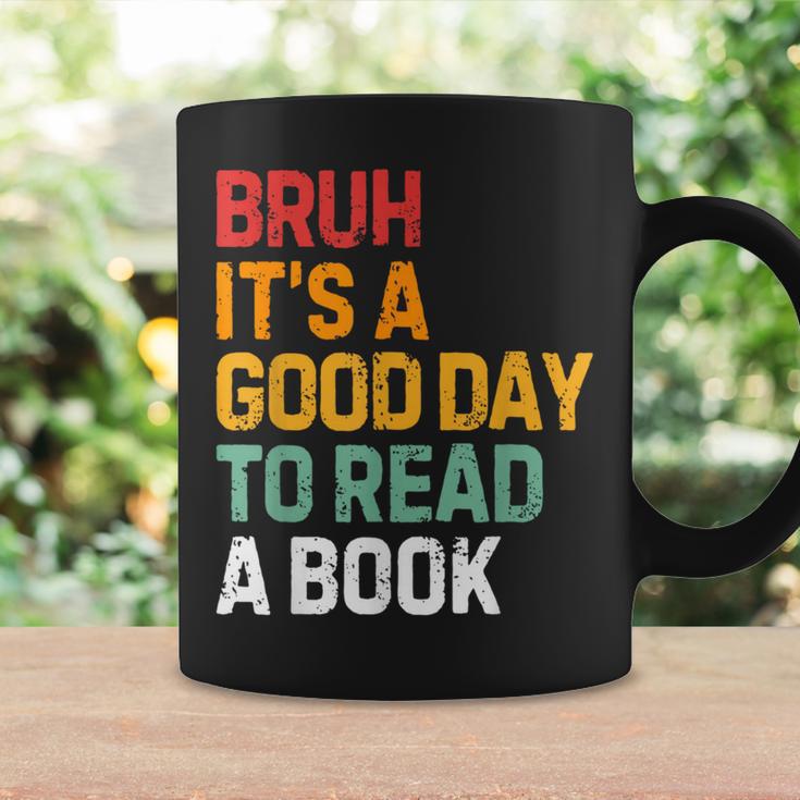 Bruh Its A Good Day To Read A Book Cool Reading Teacher Kids Graphic Print Coffee Mug Gifts ideas Bruh Its A Good Day To Read A Book Cool Reading Teacher Kids Graphic Print Coffee Mug Gifts ideas