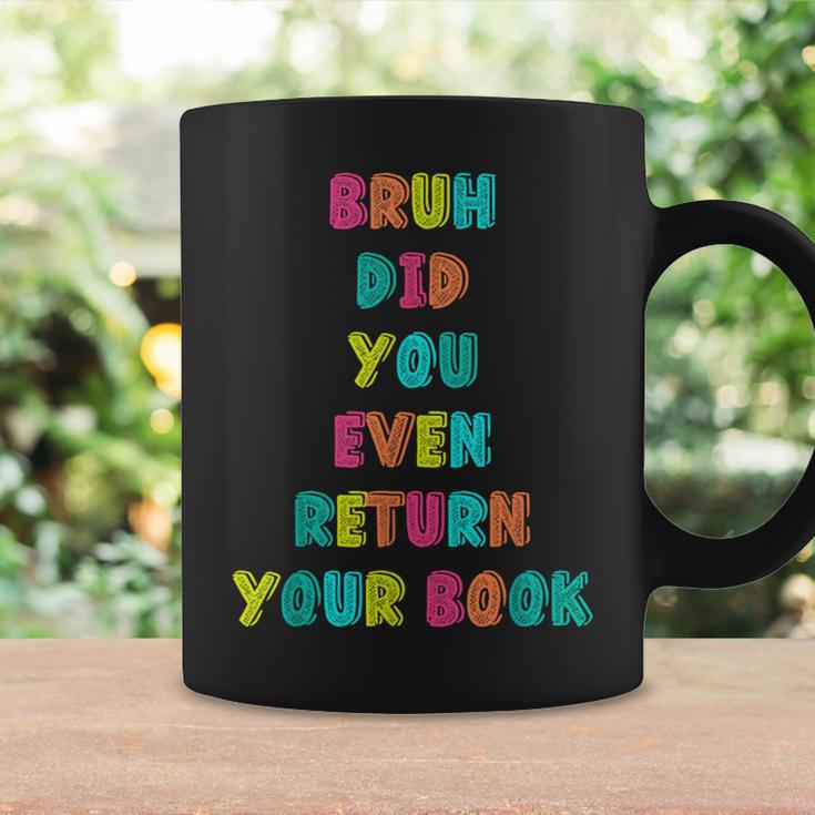 Bruh Return Your Books Library Librarian Book Lover Graphic Print Coffee Mug Gifts ideas