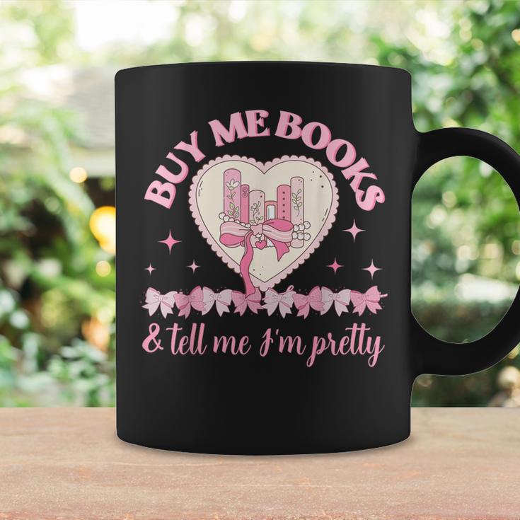 Buy Me Books And Tell Me I'm Pretty Coquette Book Lover Graphic Print Coffee Mug Gifts ideas