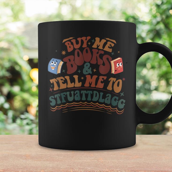 Buy Me Books And Tell Me To STFUATTDLAGG Smut Reader Graphic Print Coffee Mug Gifts ideas