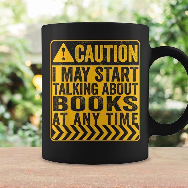 Caution I May Start Talking About Books Graphic Print Coffee Mug Gifts ideas Caution I May Start Talking About Books Graphic Print Coffee Mug Gifts ideas