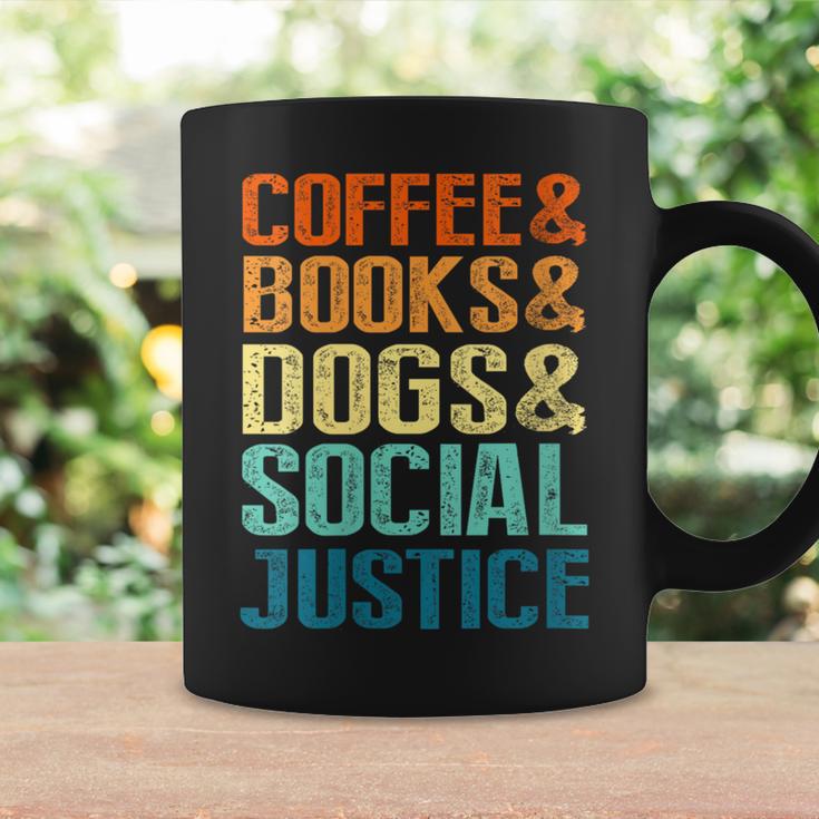 Coffee Books Dogs Social Justice Tee Graphic Print Coffee Mug Gifts ideas Coffee Books Dogs Social Justice Tee Graphic Print Coffee Mug Gifts ideas